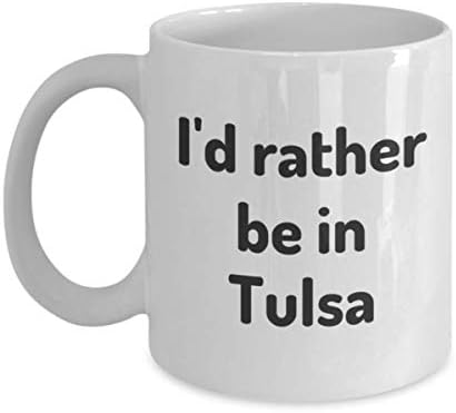 Radije bih bio u Tulsa čaj šalica putnika prijatelja prijatelja poklon oklahoma putnička šalica
