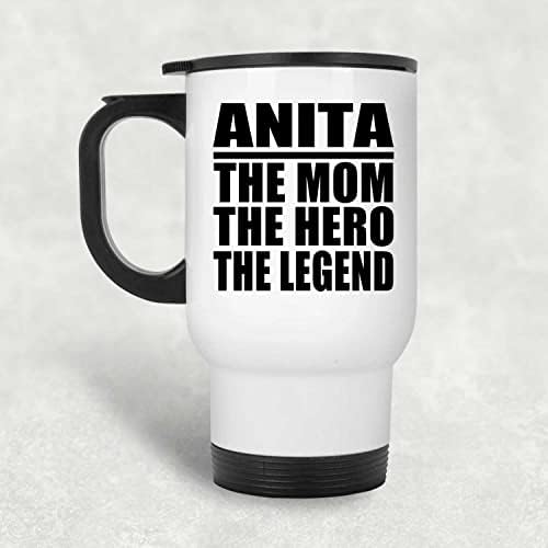 Dizajnsify Anita Mama Hero Legenda, bijela putnička šalica 14oz od nehrđajućeg čelika izolirana, pokloni za rođendansku obljetnicu