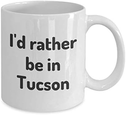 Radije bih bio u Tucson čajnoj šalici putnika prijatelja prijatelja poklon arizona putnička šalica